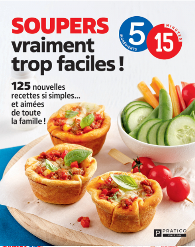 Soupers vraiment trop faciles - 5 ingrédients, 15 minutes