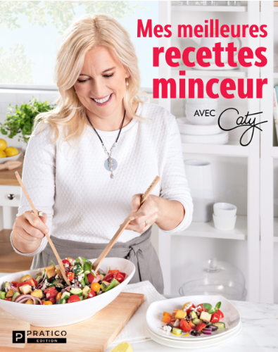 Mes meilleures recettes minceur avec Caty