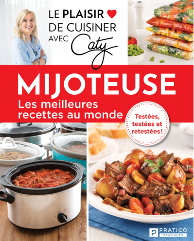 Mijoteuse, les meilleures recettes au monde, testées et approuvées