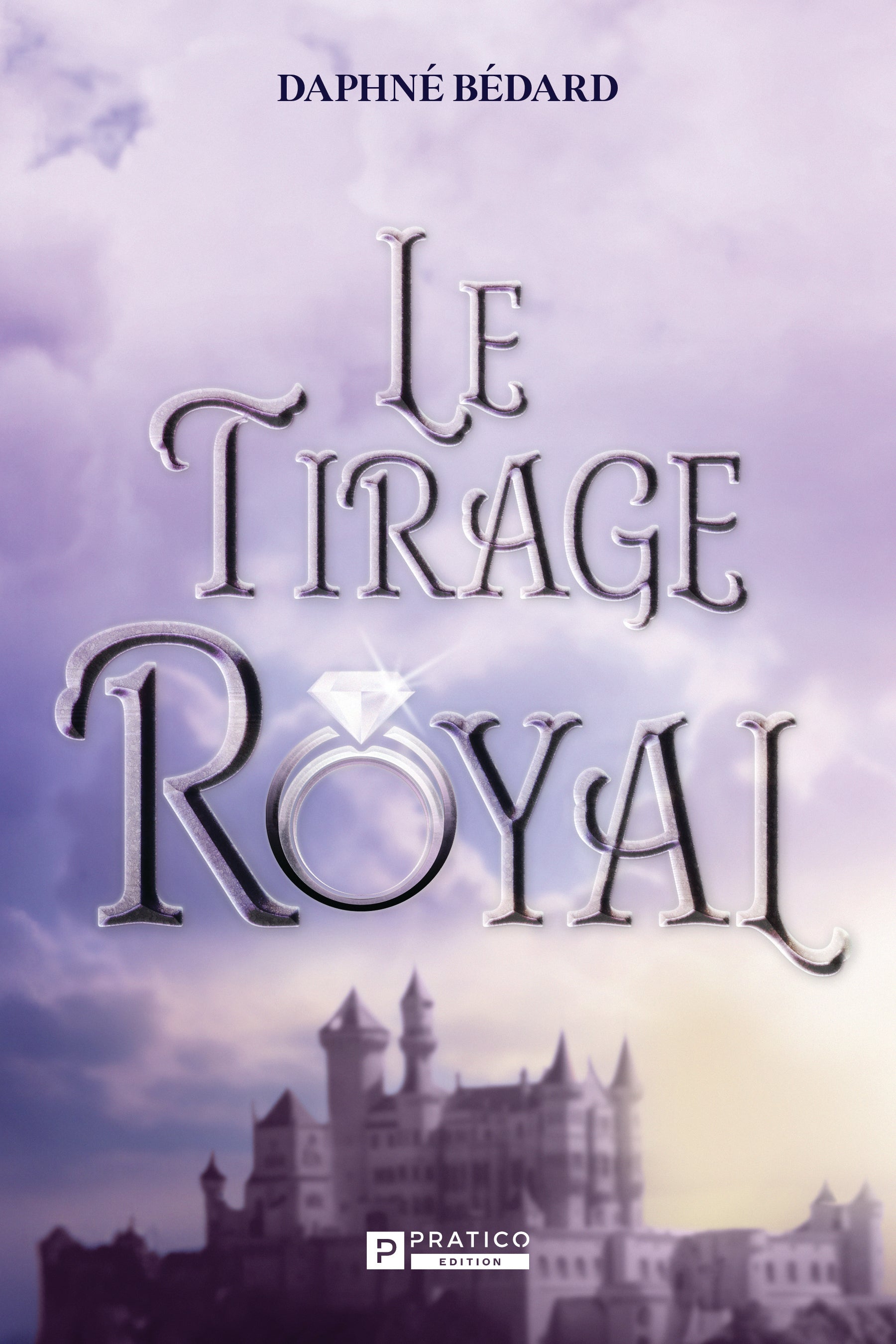 Le Tirage royal - Daphné Bédard