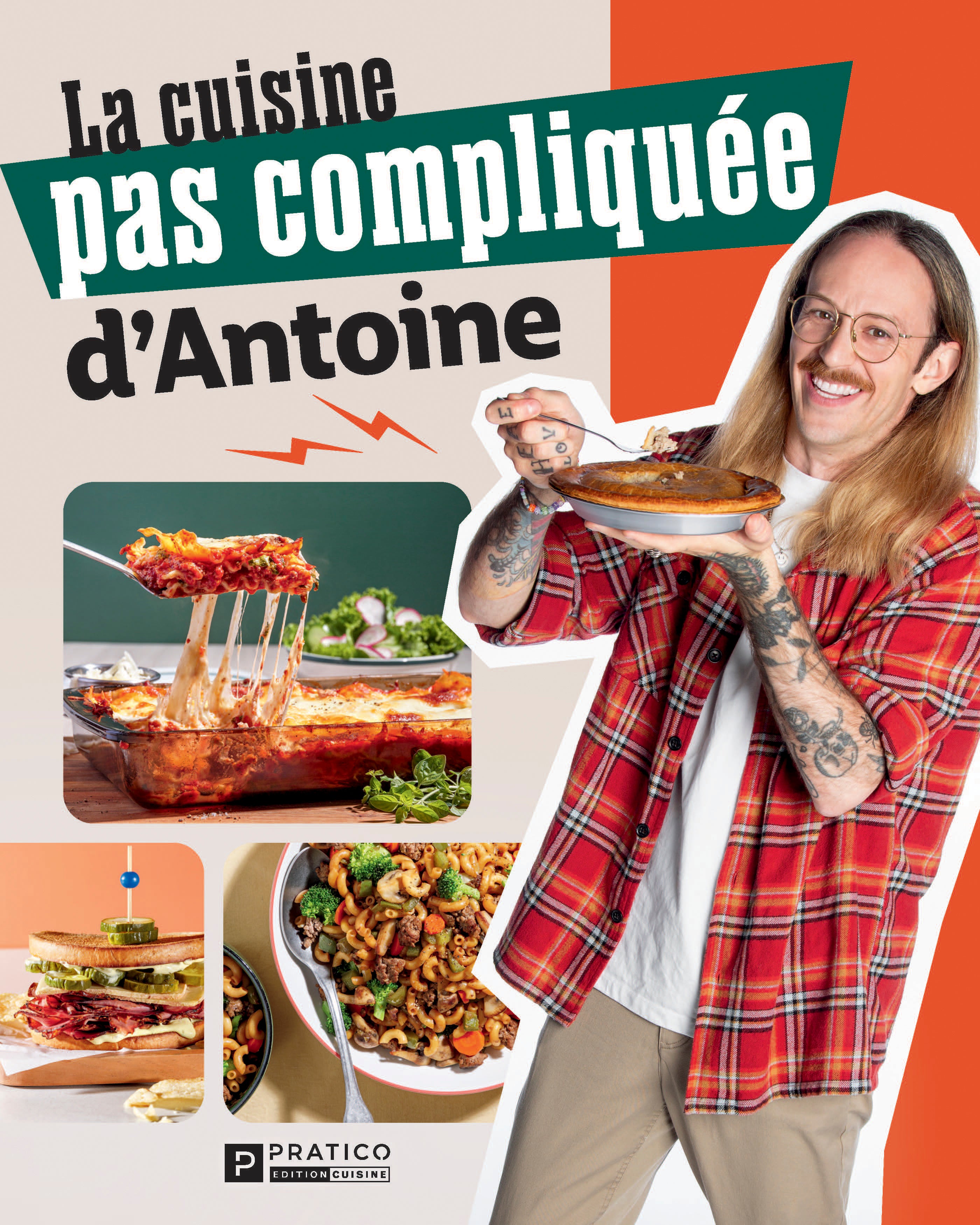 La cuisine pas compliquée d’Antoine - Antoine B-Cotes