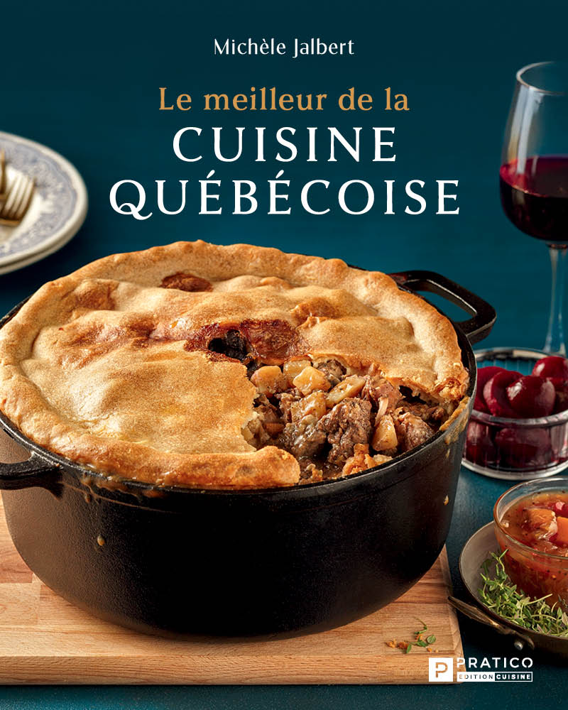 Le meilleur de la cuisine québécoise - Michèle Jalbert