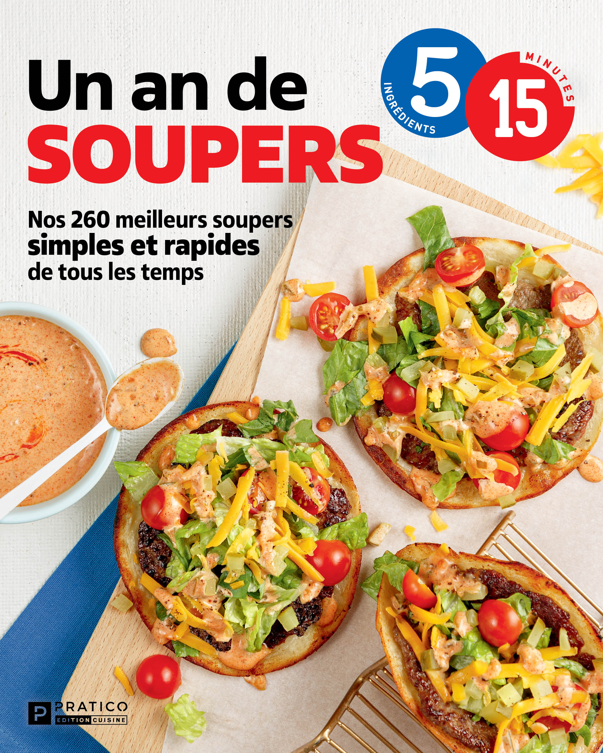 Un an de soupers - 5 ingrédients, 15 minutes